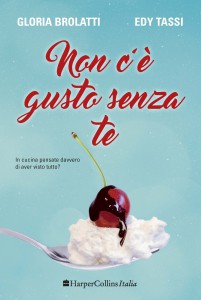 La cover del libro che non potete non leggere! Commedia, ricettario, romanzo d'amore, un pizzico di attualità, tante risate e si piange pure! Solo Tolstoj poteva fare di più… vero Edy Tassy, autrice insieme a me?